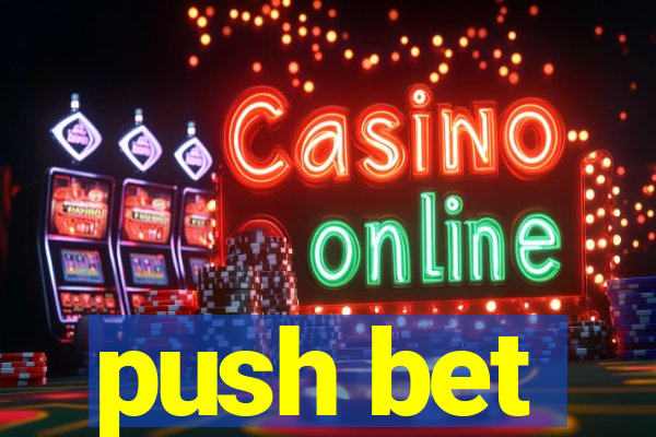 push bet